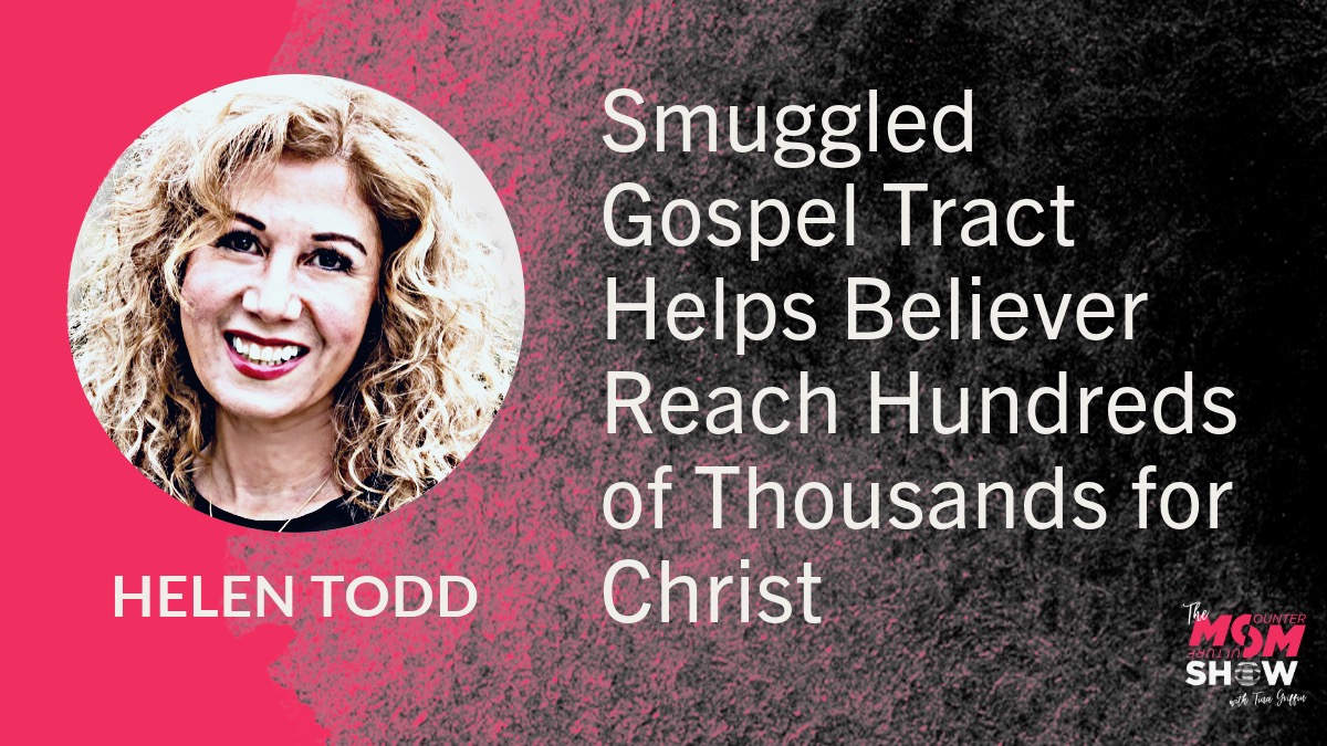 Smuggled Gospel Tract Helps Believer Reach Hundreds of Thousands for Christ - Helen Todd